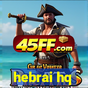 hebrai hq